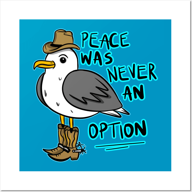 PEACE WAS NEVER AN OPTION Wall Art by roxiqt